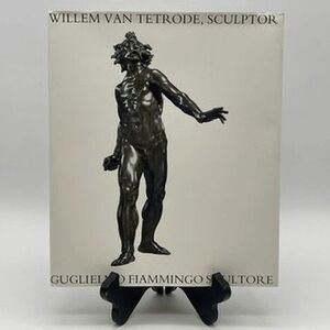 WILLEM VAN TETRODE Sculptor Artist Museum Catalogue Hardcover Book 2003 Amsterda
